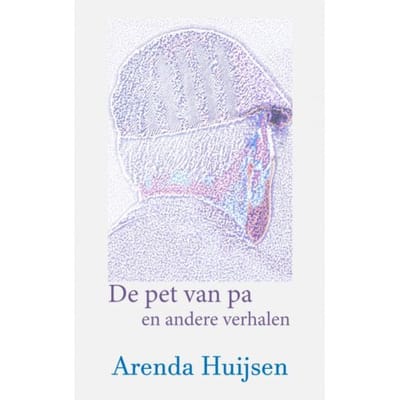 De Pet Van Pa - Arenda Huijsen