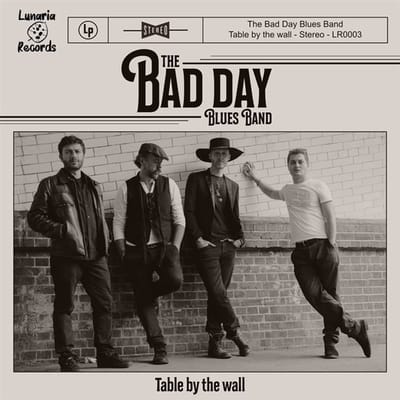 The Bad Day Blues Band - Table By The Wall (CD)