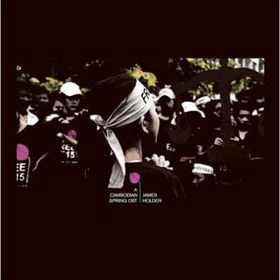 A Cambodian Spring - James Holden