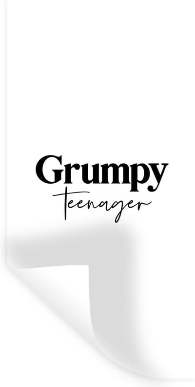 Muurstickers - Sticker Folie - Kind - Spreuken - Zwart - Wit - Quotes - Grumpy teenager - 40x80 cm - Plakfolie - Muurstickers Kinderkamer - Zelfklevend Behang - Zelfklevend behangpapier - Stickerfolie