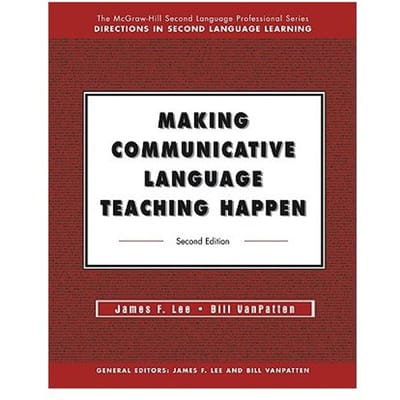 Making Communicative Language Teaching Happen - James F. Lee