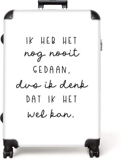 NoBoringSuitcases.com® - Koffer groot - Reiskoffer lichtgewicht - Quote - Wit - 'Ik heb het nooit gedaan, dus ik denk dat ik het wel kan' - Typografie - Rolkoffer met 4 wielen - Grote trolley XL - 98 liter bagage