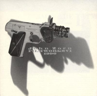Filmworks Vi - John Zorn