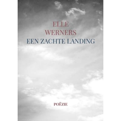 Een Zachte Landing - ELLE WERNERS