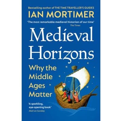 Medieval Horizons - Ian Mortimer