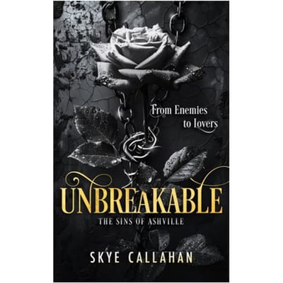 Unbreakable - Sins Of Ashville - Skye Callahan
