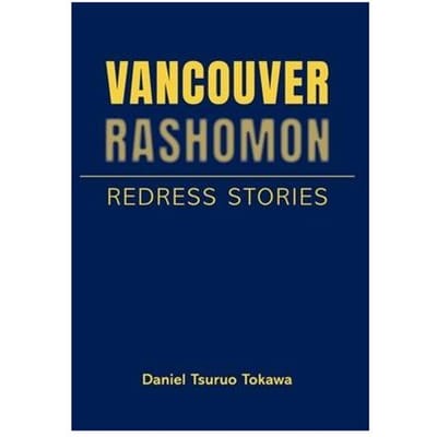 Vancouver Rashomon - Daniel Tsuruo Tokawa