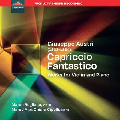 Marco Rogliano, Marco Alpi, Chiara Cipelli - Austri: Capriccio Fantastico, Works For Violin And Piano (CD)