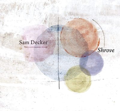 Sam Decker - Shrove (CD)