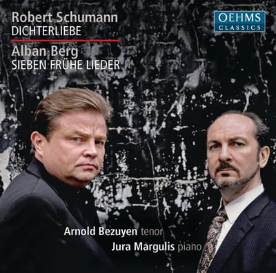 Arnold Bezuyen & Jura Margulis - Schumann: Dichterliebe | Berg: Sieben Frühe Lieder (CD)