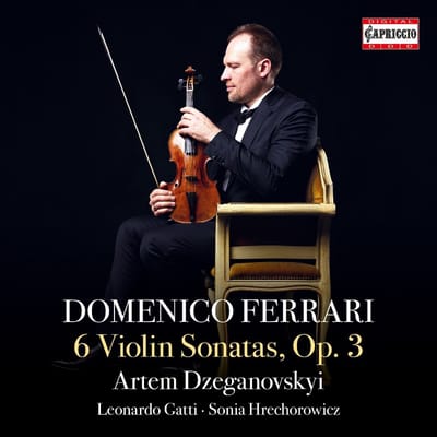 Artem Dzeganovskyi, Leonardo Gatti, Sonia Hrechorowicz - Ferrari: 6 Sonatas, Op. 3 (CD)