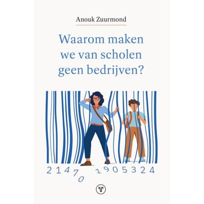 Waarom Maken We Van Scholen Geen Bedrijven? - Anouk Zuurmond