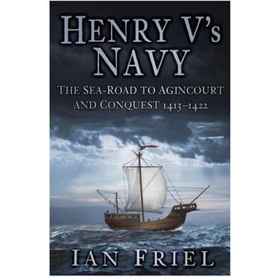 Henry V's Navy - Ian Friel