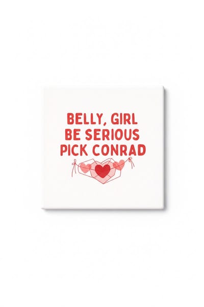 Grappige Belly Girl Keramische Tegel – Be Serious Pick Conrad Quote Wanddecoratie Cadeau voor Meisjes