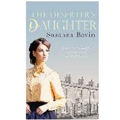 The Deserter's Daughter - Susanna (Author) Bavin