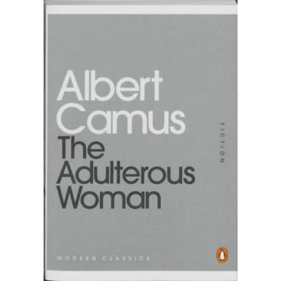 The Adulterous Woman - Albert Camus