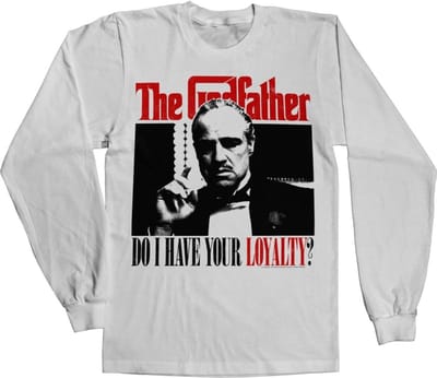 The Godfather Do I Have Your Loyalty Long Sleeve Tee T-shirt White
