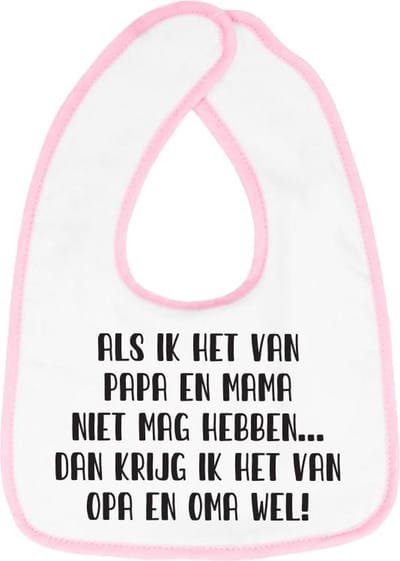 Hospitrix Slabbetje met Tekst "Als ik het van papa en mama niet mag hebben… dan krijg ik het van opa en oma wel" Roze  - Cadeau Zwangerschap - Baby Kwijldoek - Kwijllap - Morslap - Bavette - Bekendmaking - Aankondiging - Aanstaande Moeder - Moederdag