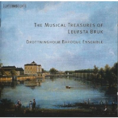 Drottningholm Baroque Ensemble - The Musical Treasures Of Leufsta Bruk (CD)