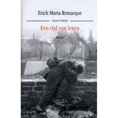 Een Tijd Van Leven - Erich Maria Remarque