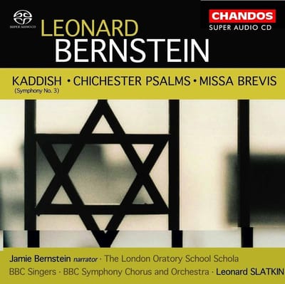 Jamie Bernstein, BBC Symphony Orchestra, Leonard Slatkin - Bernstein: Kaddish/Chichester Psalms/Missa Brevis (SACD)