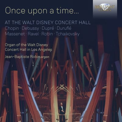 Jean-Baptiste Robin - Once Upon A Time... At The Walt Disney Concert Hall (CD)