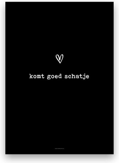 komt goed schatje - poster - A4 formaat