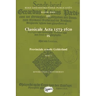 Classicale Acta 1573-1620 Ix / Band 2 - Rijks Geschiedkundige Publicatiën Kleine Serie