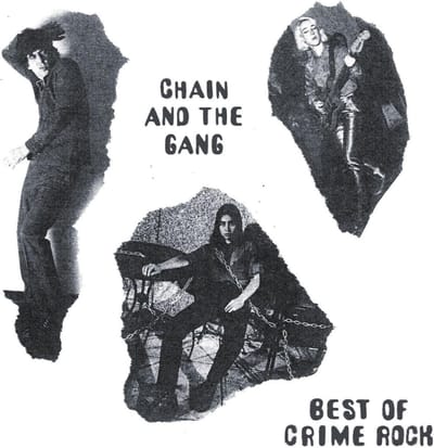 Chain And The Gang - Best of Crime Rock (CD)