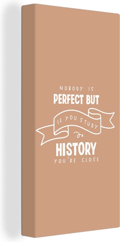 Canvas Schilderij History - Studenten - Geschiedenis - Spreuken - 20x40 cm - Wanddecoratie