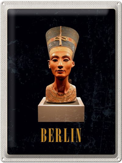 Blechschild Reise 30x40cm Berlin DE Museum Nefertiti Büste