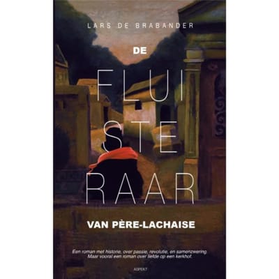 De Fluisteraar Van Père-Lachaise - Lars de Brabander