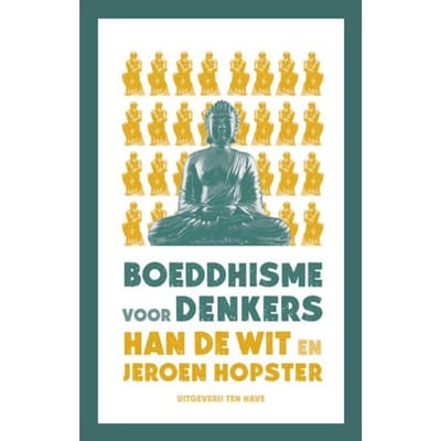 Boeddhisme Voor Denkers - Han F de Wit