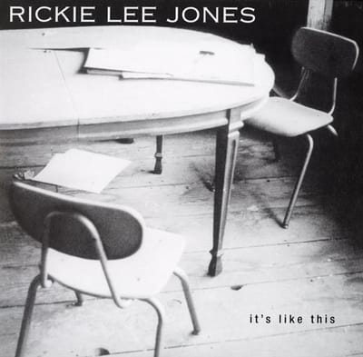 It's Like This - Rickie Lee Jones