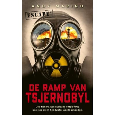 De Ramp Van Tsjernobyl - Escape! - Andy Marino