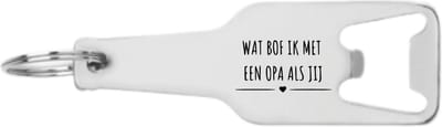 Akyol - wat bof ik met een opa als jij flesopener - Opa - cadeau opa - leuk cadeau voor je opa om te geven - verjaardag opa - 105 x 25mm