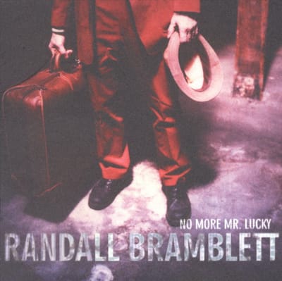 No More Mr. Lucky - Randall Bramblett