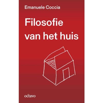 Filosofie Van Het Huis - Emanuele Coccia