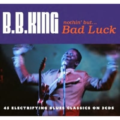 Nothing But...Bad Luck - B.b. King