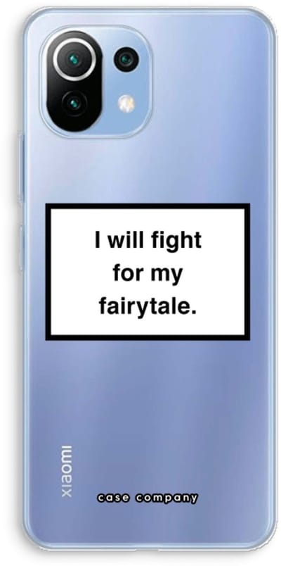 Case Company® - Hoesje geschikt voor Xiaomi Mi 11 Lite hoesje - Fight for my fairytale - Soft Cover Telefoonhoesje - Bescherming aan alle Kanten en Schermrand