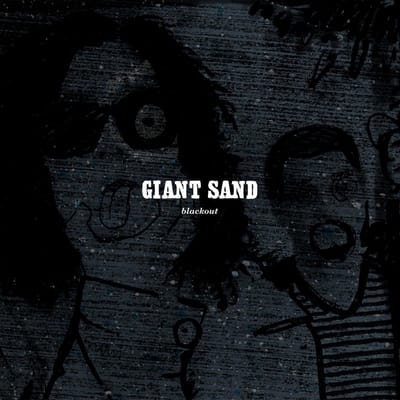 Giant Sand - Black Out (CD) (Anniversary Edition) (Remastered)