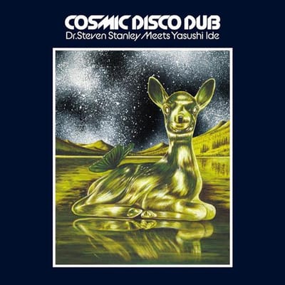 Cosmic Disco Dub: Dr. Steven Stanley Meets Yasushi Ide - Yasushi Ide