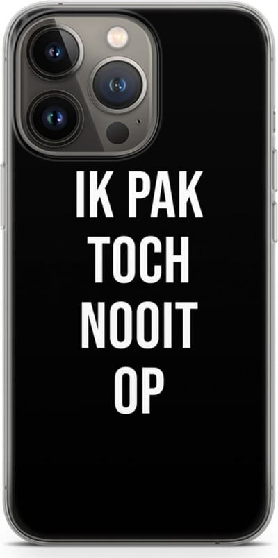 Case Company® - Hoesje geschikt voor iPhone 13 Pro hoesje - Ik pak nooit op - Zwart - Soft Cover Telefoonhoesje - Bescherming aan alle Kanten en Schermrand