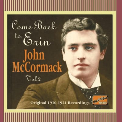 John Mc Cormack - McCormack: Come Back To Erin (1910-1921) (CD)