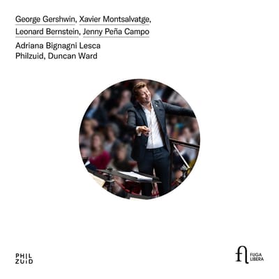 Philzuid, Duncan Ward, Adriana Bignagni Lesca - Gershwin, Montsalvatge, Bernstein & Jenny Peña Campo (CD)