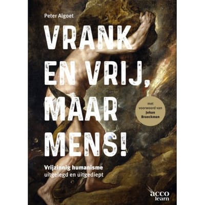 Vrank En Vrij, Maar Mens! - Peter Algoet