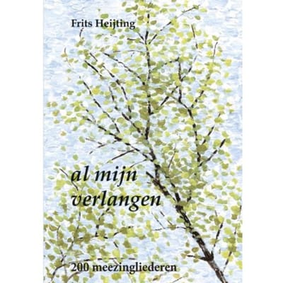 Al Mijn Verlangen - Frits Heijting