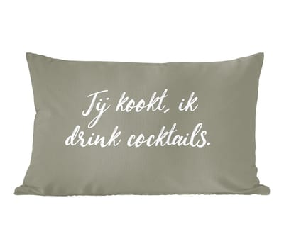 Sierkussens - Kussentjes Woonkamer - 60x40 cm - Jij kookt, ik drink cocktails - Koken - Quotes - Spreuken