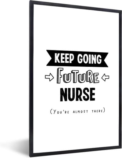 Fotolijst incl. Poster - Nurse - Verpleegster - Studenten - Quotes - 40x60 cm - Posterlijst