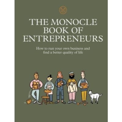 The Monocle Book Of Entrepreneurs - The Monocle - Tyler Brûlé